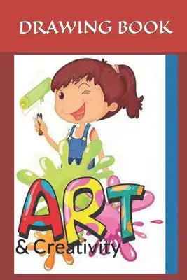 Drawing Book: & Creativity
