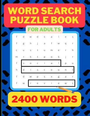 2400 Word Search Puzzle Book for Adults: Fun and Relaxing Word Search Puzzles for Adult Puzzlers, Large Print Mind Activity Book for Adults, Gift Idea
