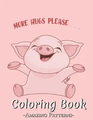 Adult Coloring Book Featuring Beautiful Animals Cute Adorable Animals Designs Perfect Coloring Books For Adults Relaxation, Adult Book ( Cute-pig Colo