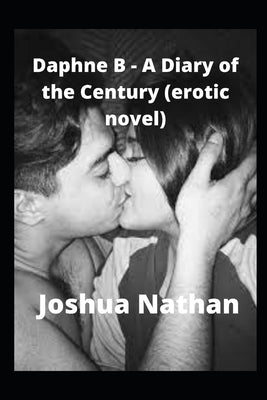 Daphne B - A Diary of the Century (erotic novel)