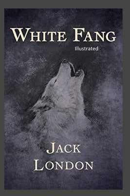 White Fang Illustrated