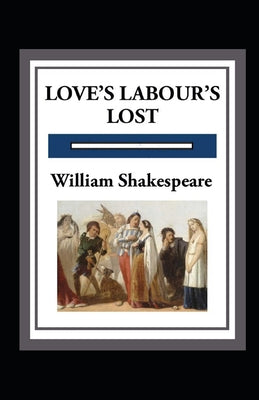 Love's Labours Lost Annotated