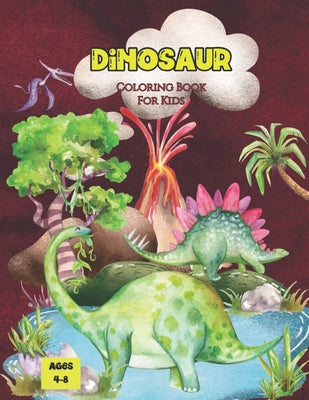 Dinosaur Coloring Book For Kids Ages 4-8: With Fun Dino Facts, Creative, Cute, and Fun Dinosaur Coloring Book for Kids, Toddlers A Children's Activity