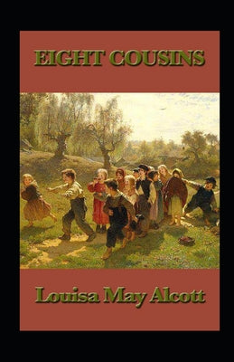 Eight Cousins Annotated