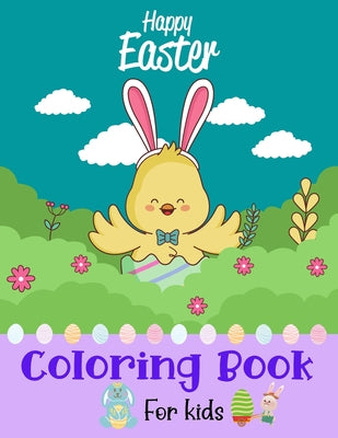 Happy Easter Coloring Book For kids: Easter Basket Stuffer with Cute Bunny, Easter Egg Designs (Coloring Books for Kids)