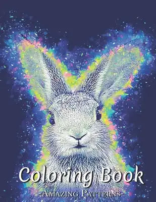Patterns Coloring Book: An Adult Coloring Book Featuring Most Beautiful Floral Patterns For Stress Relief And Relaxation For Boys, Kids ( Rabb