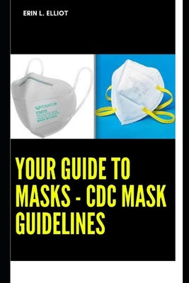 Your Guide to Masks - cdc mask guidelines
