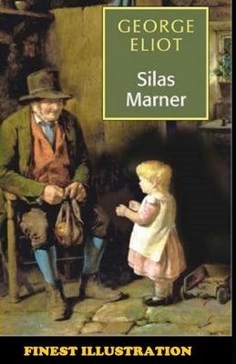 Silas Marner: (Finest Illustration)