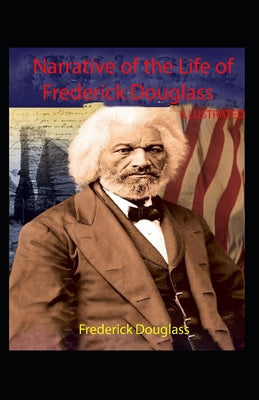 Narrative of the Life of Frederick Douglass Illustrated