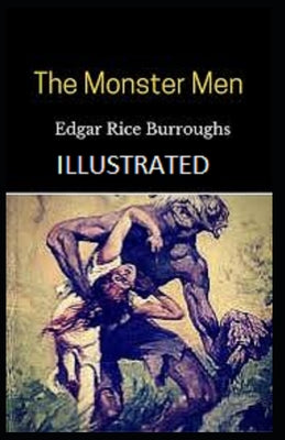 The Monster Men Illustrated