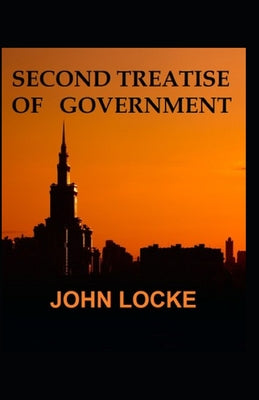 Second Treatises of Government: An Essay Original(Annotated)