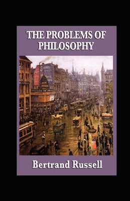 The Problems of Philosophy Illustrated