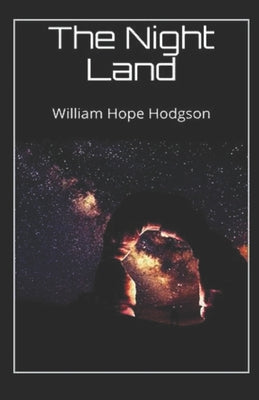 The Night Land Annotated