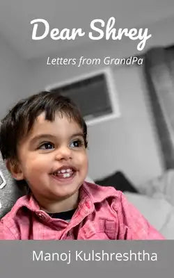 Dear Shrey: Letters from GrandPa