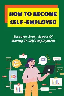 How To Become Self-Employed: Discover Every Aspect Of Moving To Self-Employment: How To Price Your Services