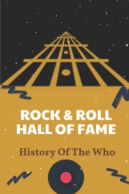 Rock & Roll Hall Of Fame: History Of The Who: Real Tale Of The Who
