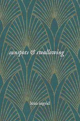 Sunspots & Swallowing