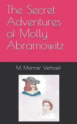 The Secret Adventures of Molly Abramowitz