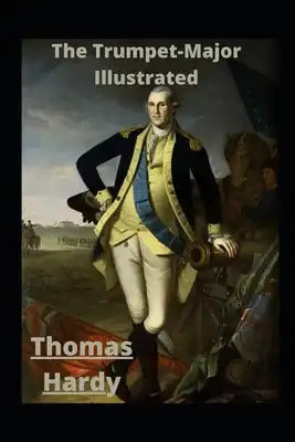 The Trumpet-Major Illustrated