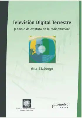 Televisión Digital Terrestre: ¿cambio de estatuto de la radiodifusión?