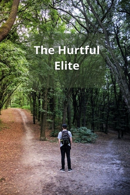 The Hurtful elite