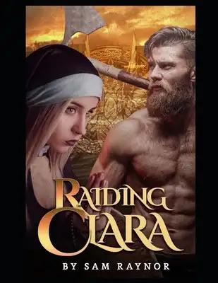 Raiding Clara: an erotic historical short story