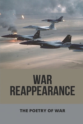 War Reappearance: The Poetry Of War: Vietnam War Poetry Books