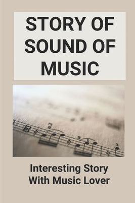 Story Of Sound Of Music: Interesting Story With Music Lover: Story Of Sound Of Music