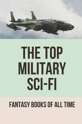 The Top Military Sci-Fi: Fantasy Books Of All Time: Techno Thriller 2021