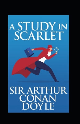 A Study in Scarlet: illustrated edition