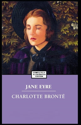 Jane Eyre: (Completely Illustrated Edition)