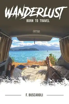 Wanderlust: Born to Travel