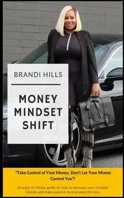 Money Mindset Shift: "Take Control of Your Money, Don't Let Your Money Control You"!