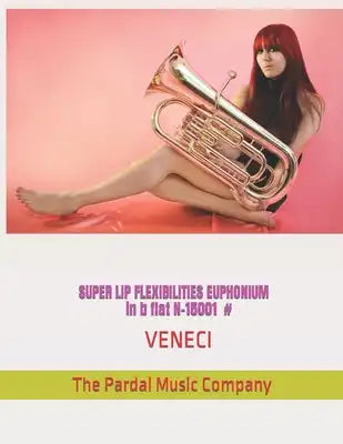 SUPER LIP FLEXIBILITIES EUPHONIUM in b flat N-15001 #: Veneci