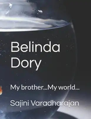 Belinda Dory: My brother...My world...