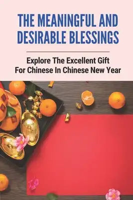 The Meaningful And Desirable Blessings: Explore The Excellent Gift For Chinese In Chinese New Year: Lucky Numbers In China