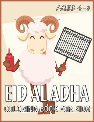Eid Al Adha Coloring Book For Kids Ages 4-8: Activity Book for Muslim Kids; Animals, Alphabet and Numbers Coloring Book for Toddlers, Eid Gifts for Ch