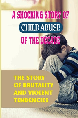 A Shocking Story Of Child Abuse Of The Decade: The Story Of Brutality And Violent Tendencies: Production Of 16 Children