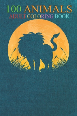 100 Animals: Lion Easy Outfit Lionet Cub Moon Costume -F3QnX An Adult Wild Animals Coloring Book with Lions, Elephants, Owls, Horse