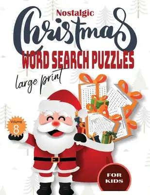 Nostalgic christmas word search puzzles large print Volume 8 for Kids: Holiday Puzzle Book with answers Large Print 154 pages, beautiful- time- christ