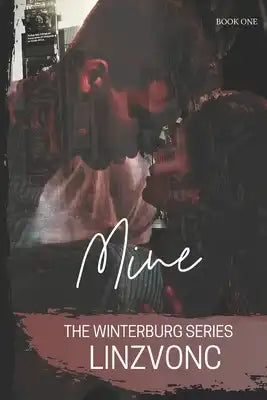 Mine: Book 1 in The Winterburg Series