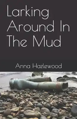 Larking Around In The Mud