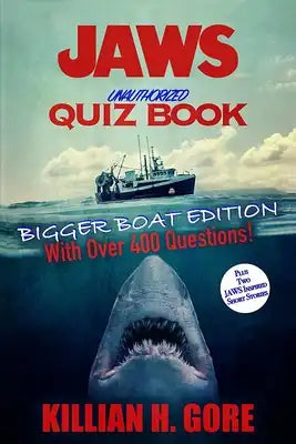 Jaws Unauthorized Quiz Book: Bigger Boat Edition