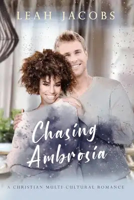 Chasing Ambrosia: A Christian Multi-Cultural Romance