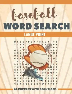 Baseball Word Search Large Print 44 Puzzles With Solutions: The Best Holiday and Christmas Gift For Adults and Teens interessed By Baseball, Brain Gam