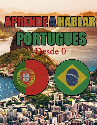Aprende a Hablar Portugués: Desde 0