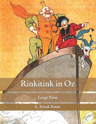 Rinkitink in Oz: Large Print