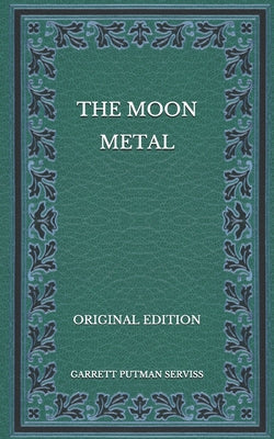 The Moon Metal - Original Edition
