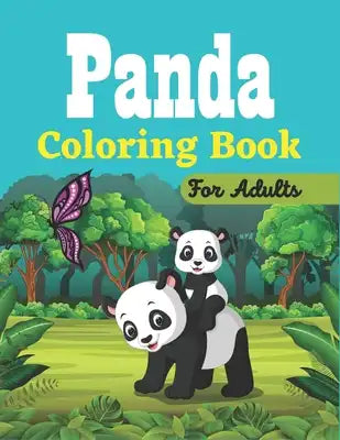 PANDA Coloring Book For Adults: Stress Relief Coloring Book For Grown-ups Including 35 Paisley, Henna, and Mandala Panda Bear Coloring Pages (Friends