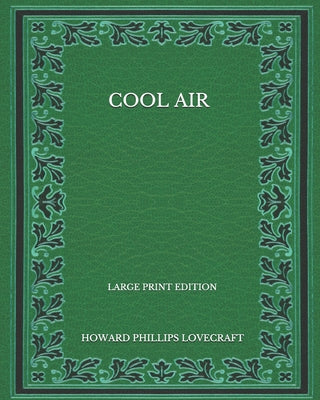 Cool Air - Large Print Edition